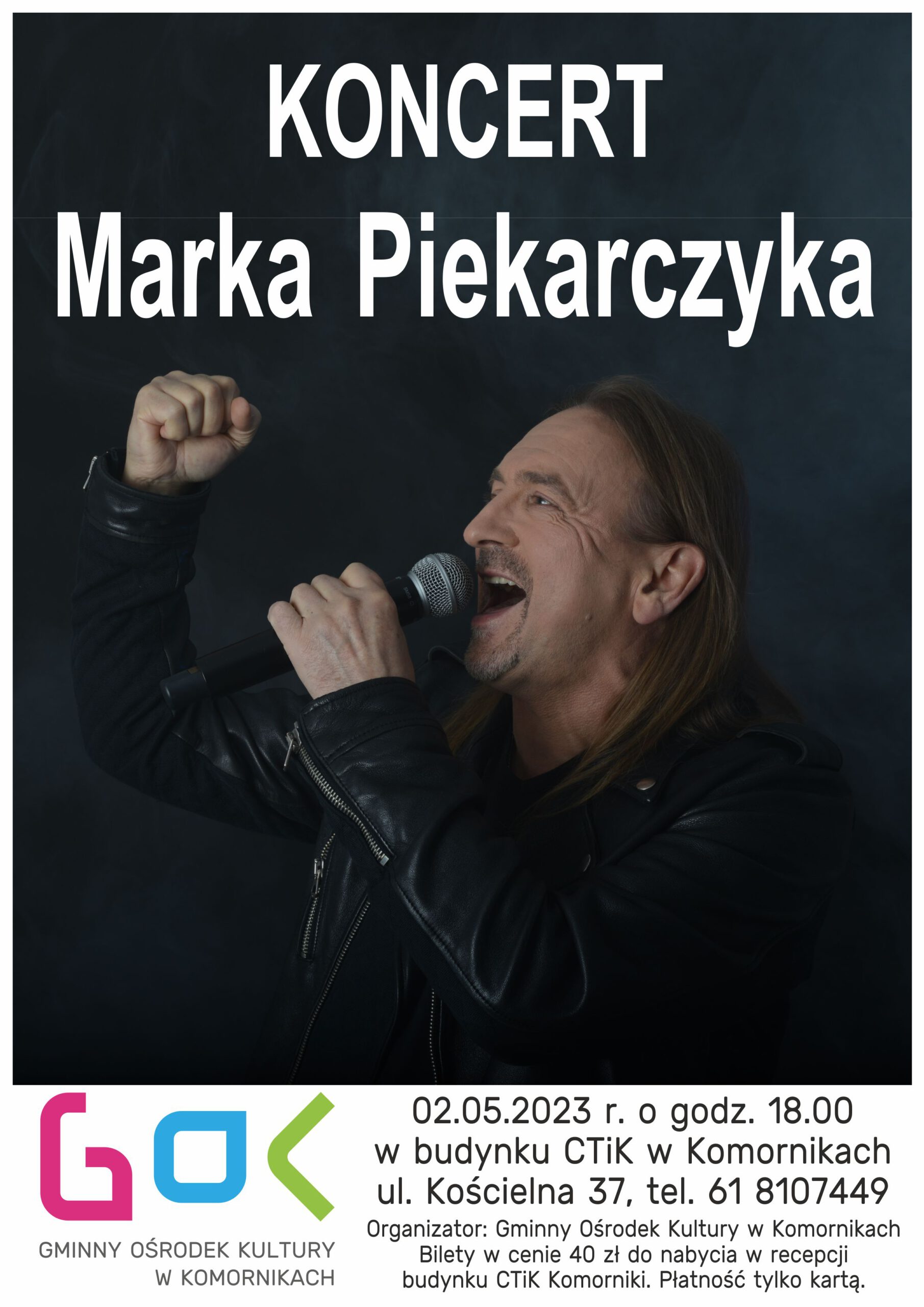 Majowy koncert Marka Piekarczyka!! – kup bilety online!